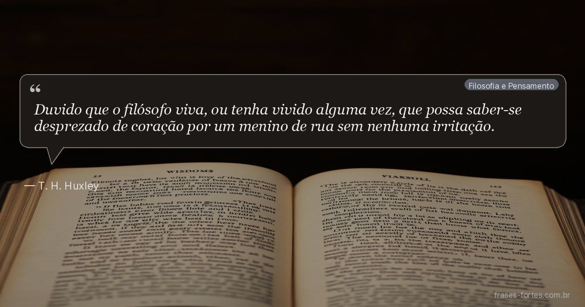 Frase de T. H. Huxley