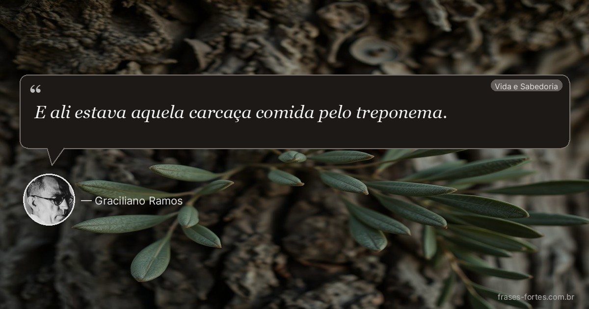 Frase de Graciliano Ramos