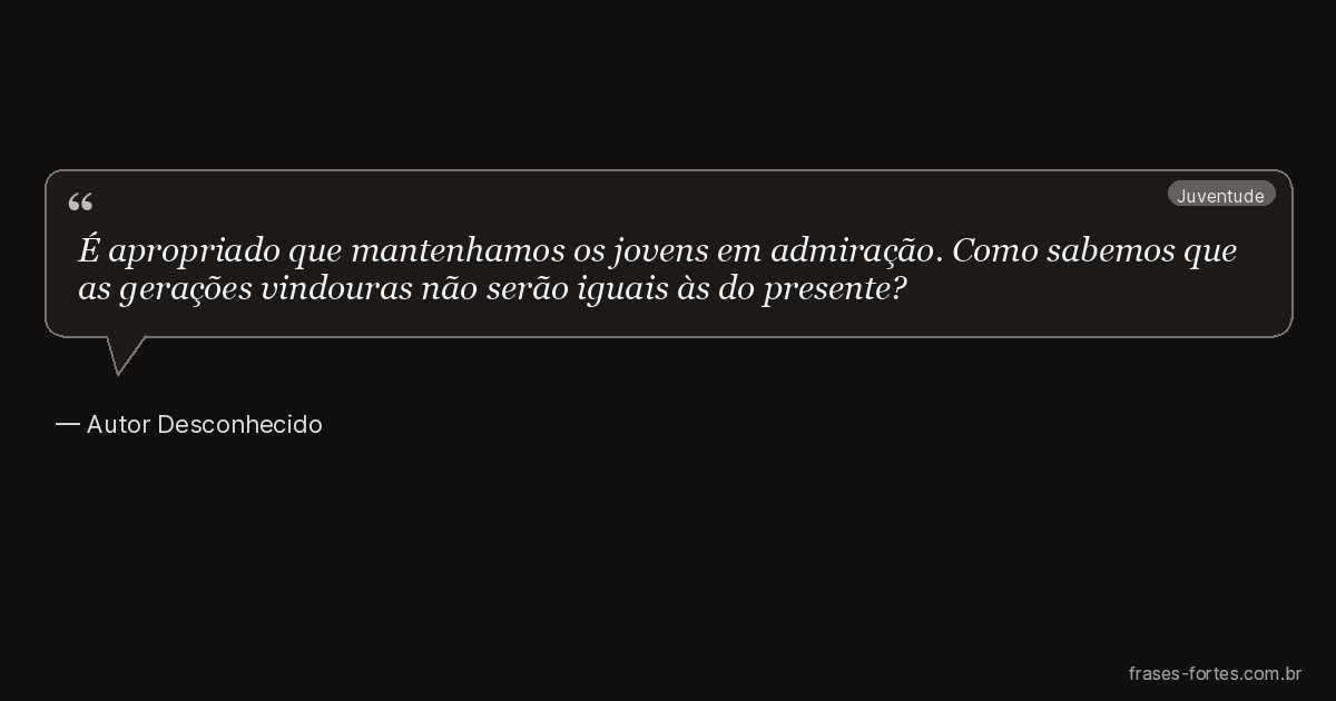 Frase de Autor Desconhecido