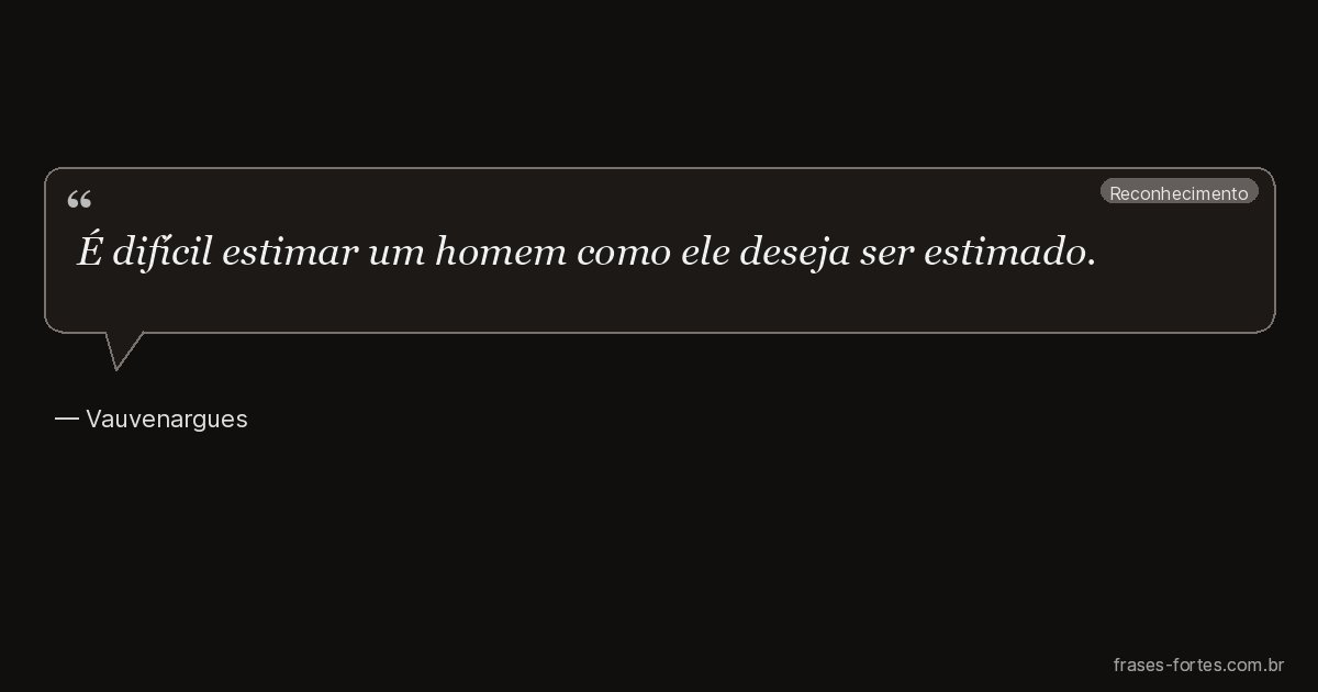 Frase de Vauvenargues