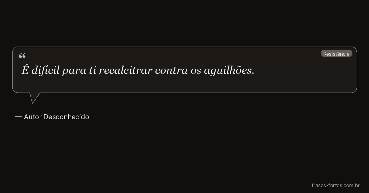 Frase de Autor Desconhecido
