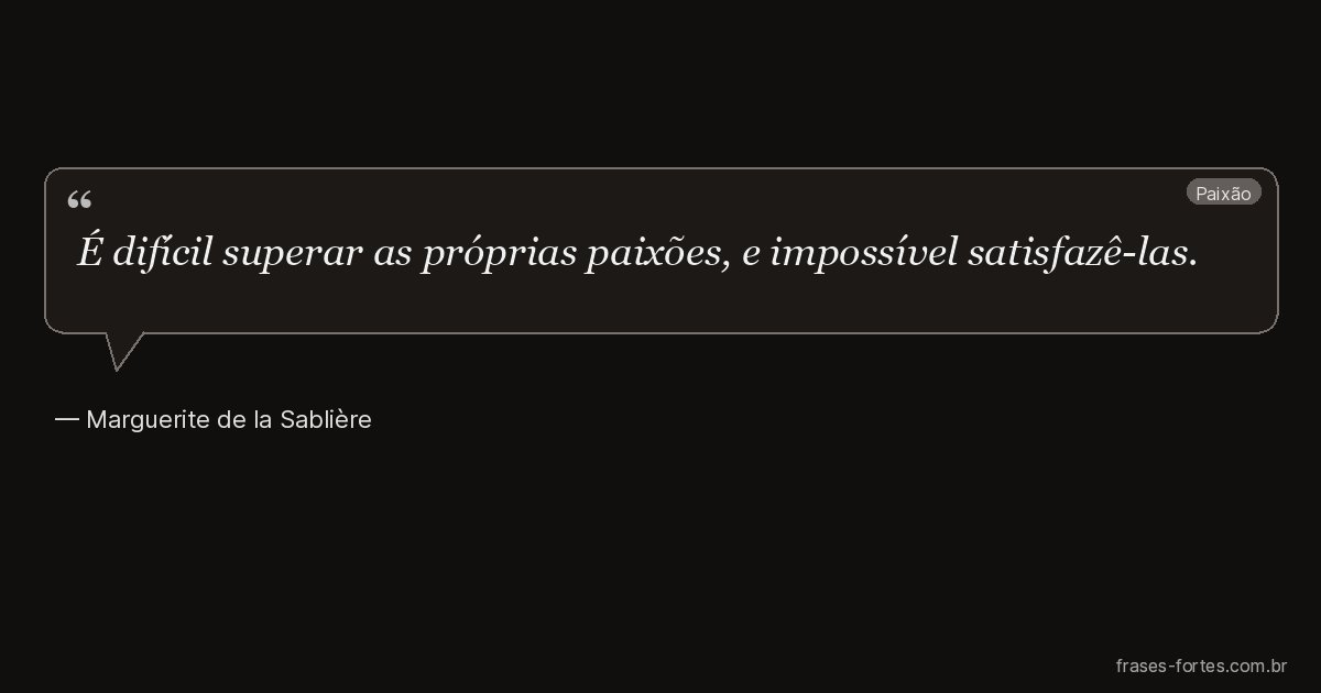 Frase de Marguerite de la Sablière