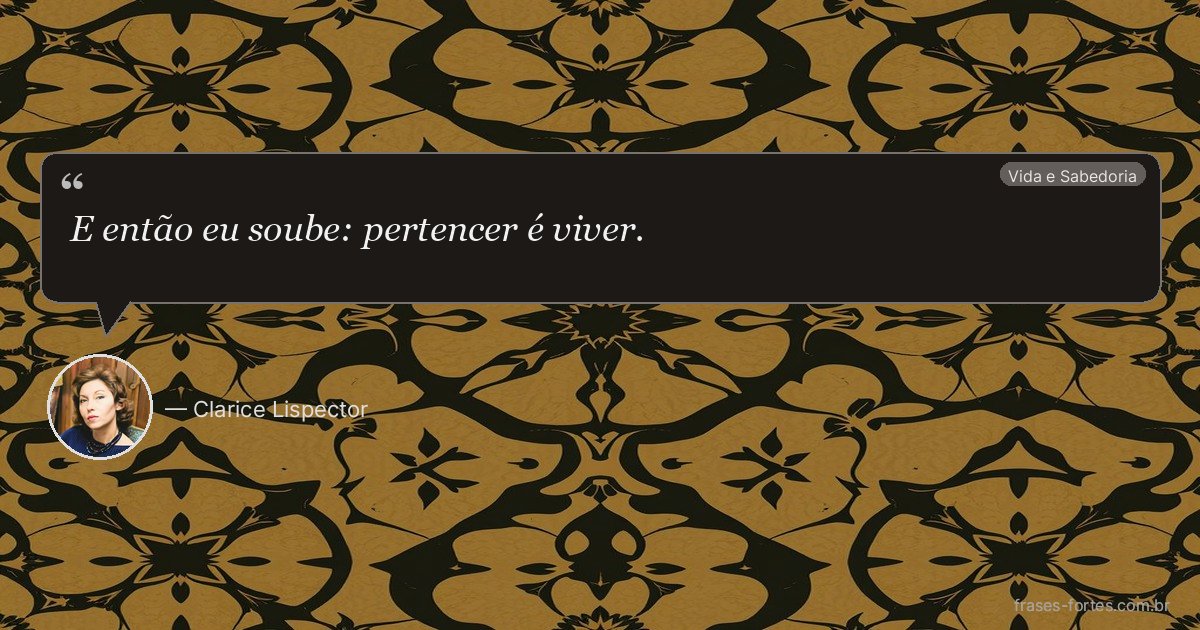 Frase de Clarice Lispector