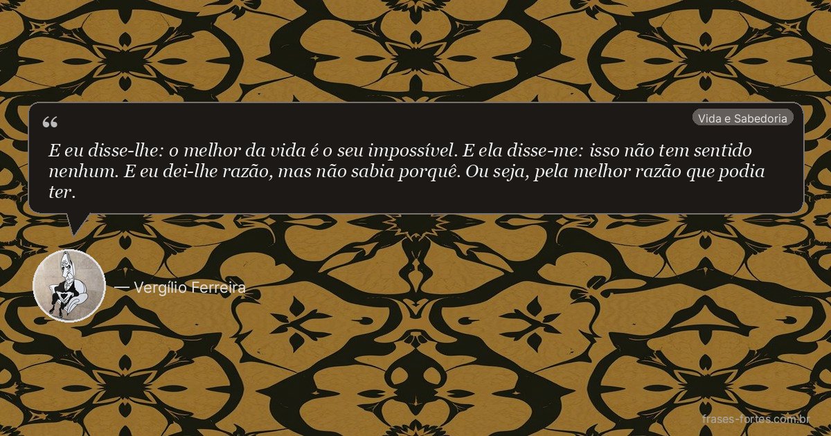 Frase de Vergílio Ferreira