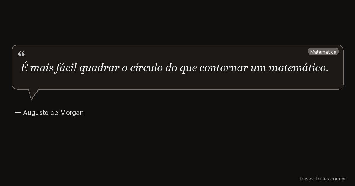 Frase de Augusto de Morgan