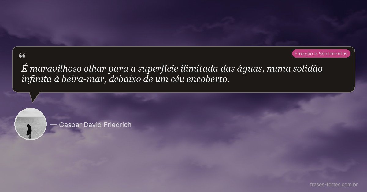 Frase de Gaspar David Friedrich