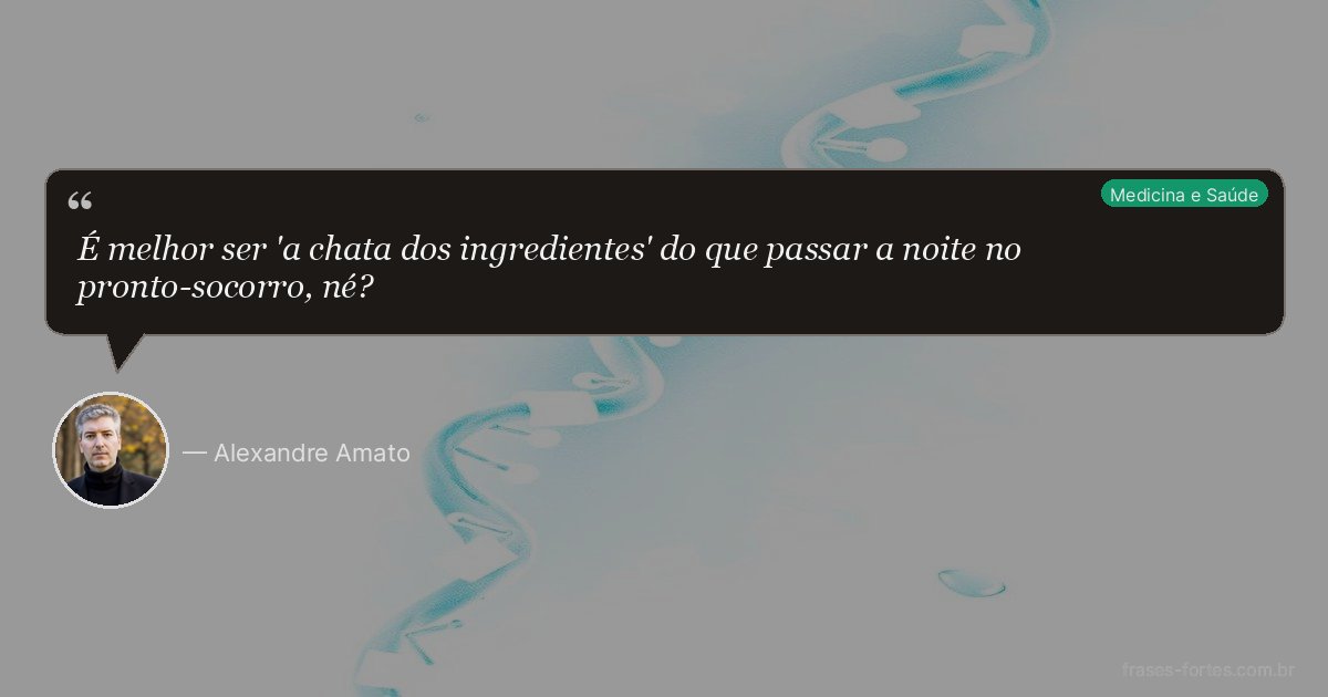 Frase de Alexandre Amato