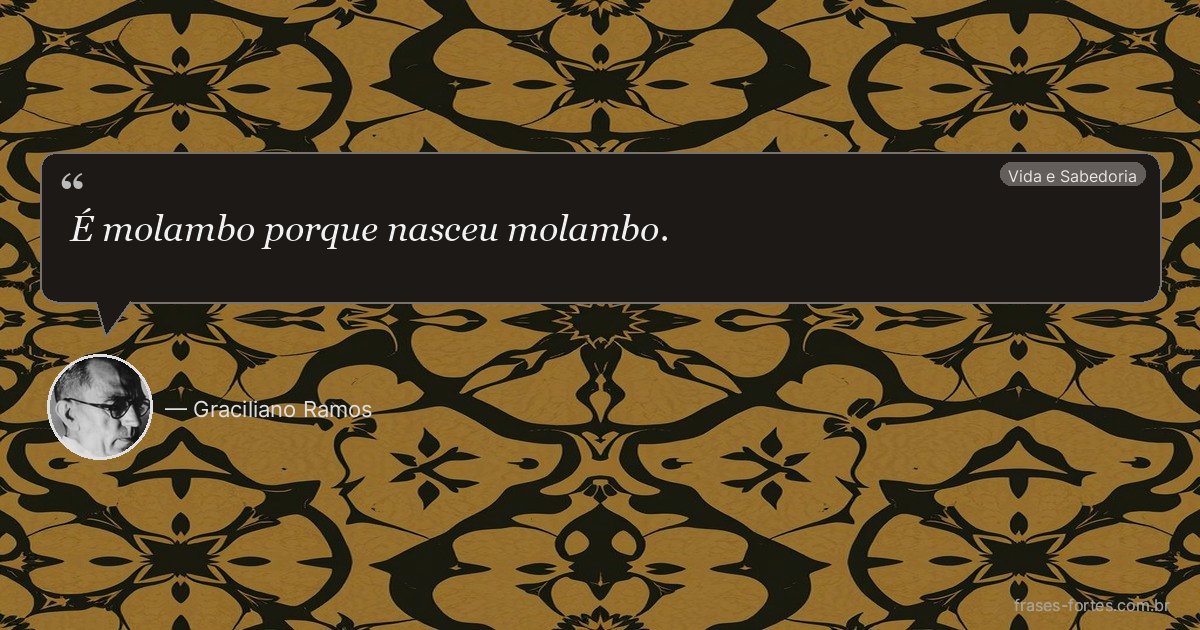 Frase de Graciliano Ramos