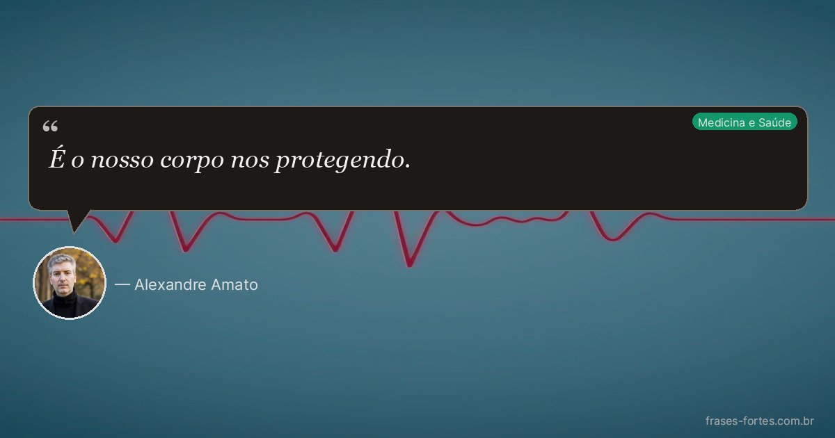 Frase de Alexandre Amato