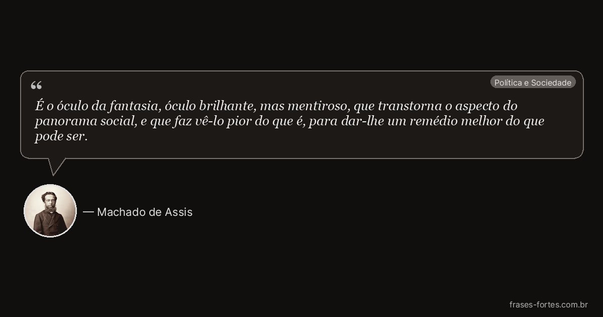 Frase de Machado de Assis