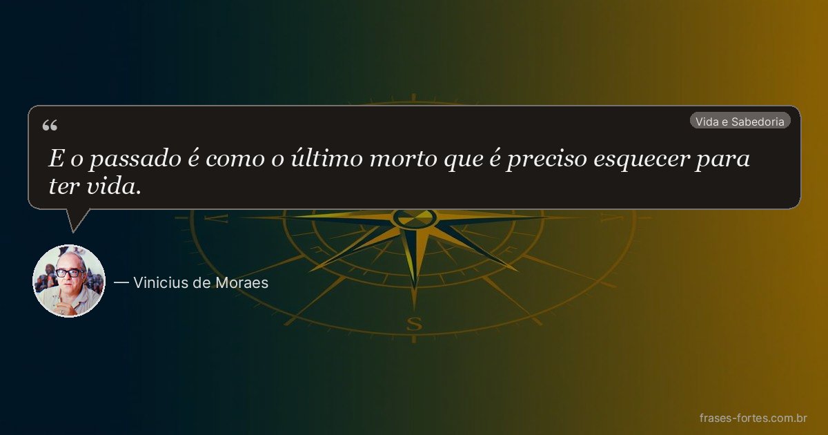 Frase de Vinicius de Moraes