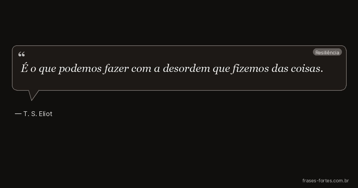 Frase de T. S. Eliot