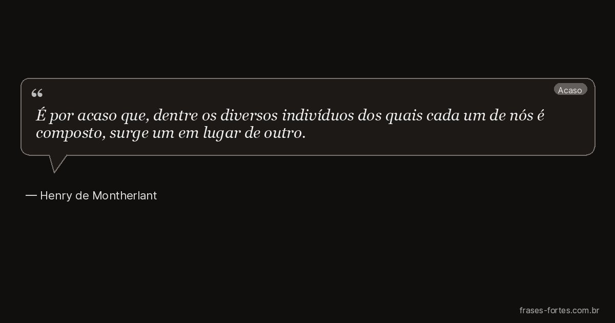 Frase de Henry de Montherlant