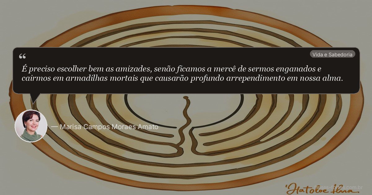 Frase de Marisa Campos Moraes Amato