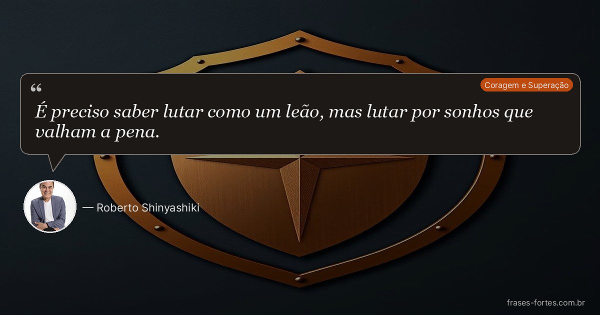 Frase de Roberto Shinyashiki