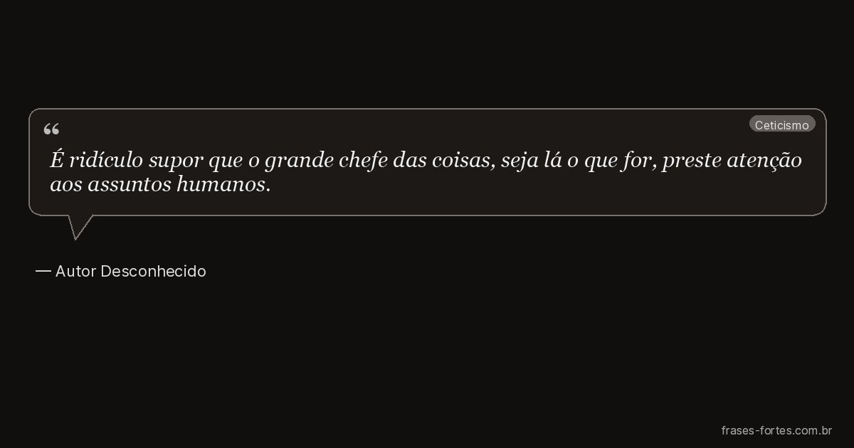 Frase de Autor Desconhecido