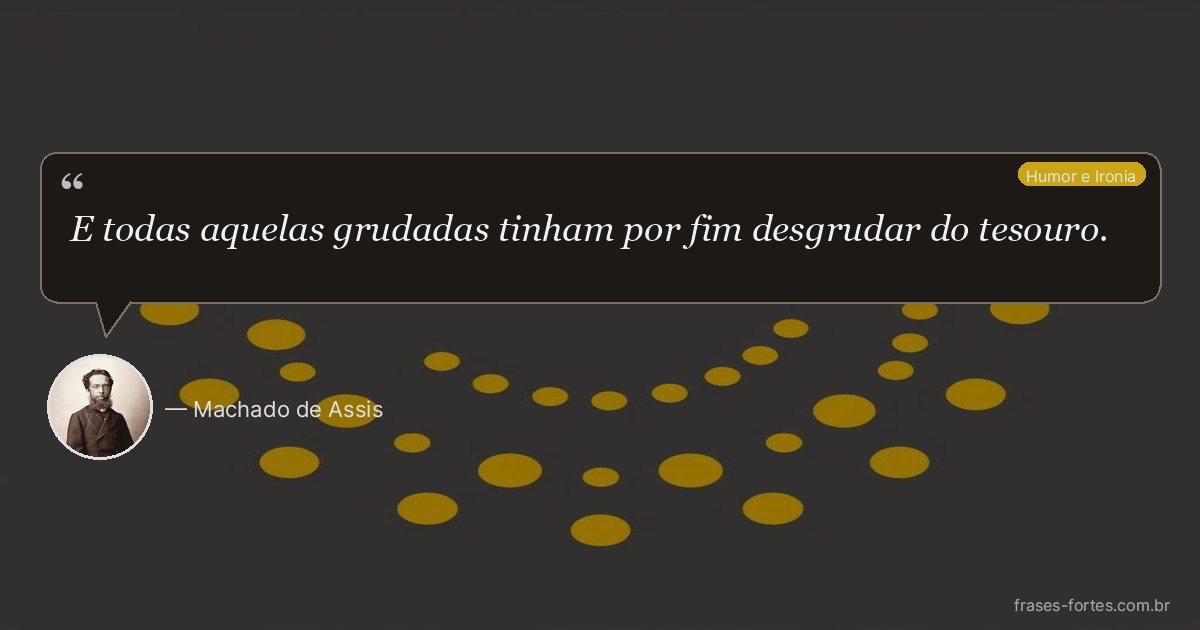 Frase de Machado de Assis