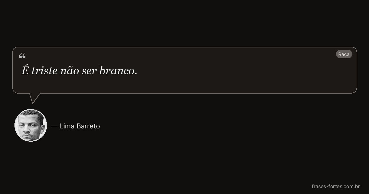 Frase de Lima Barreto