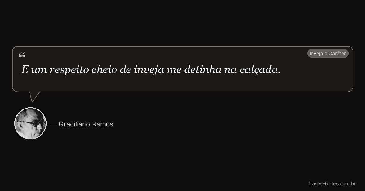 Frase de Graciliano Ramos