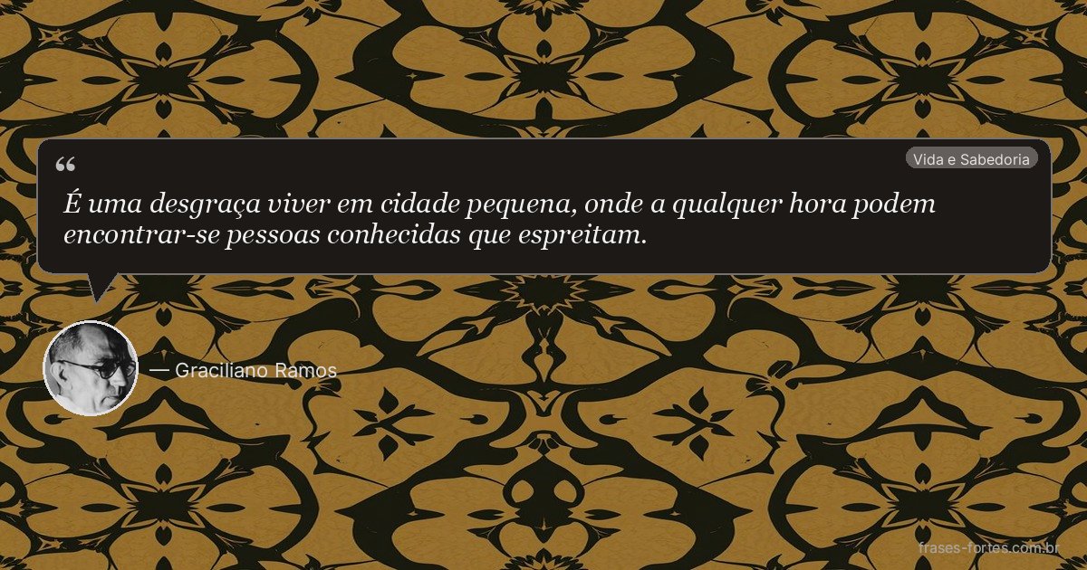 Frase de Graciliano Ramos