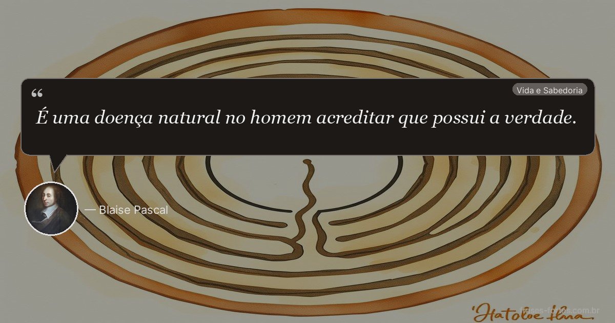 Frase de Blaise Pascal