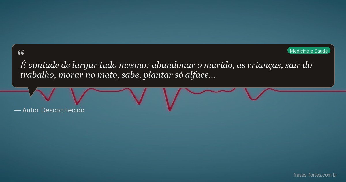Frase de Autor Desconhecido