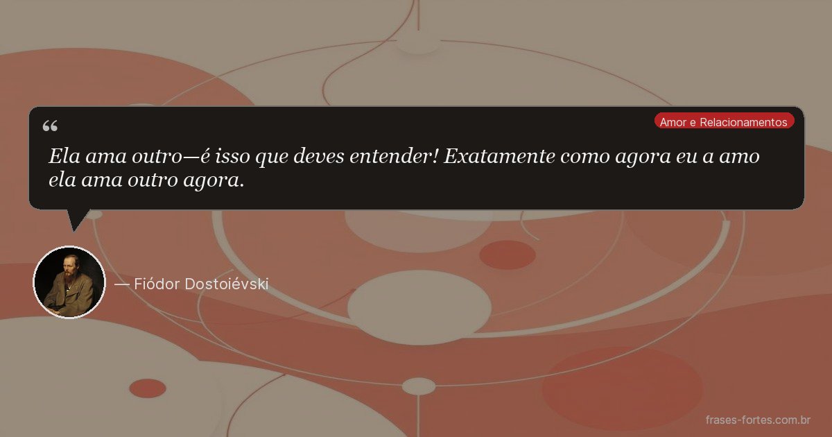 Frase de Fiódor Dostoiévski