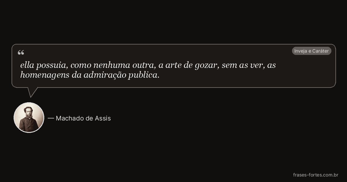 Frase de Machado de Assis