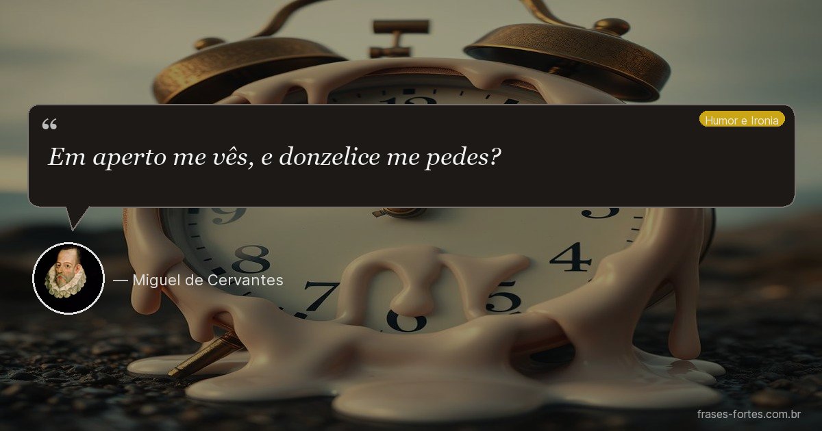 Frase de Miguel de Cervantes