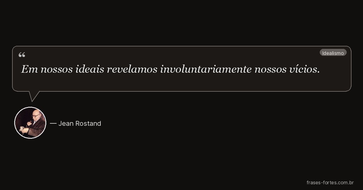Frase de Jean Rostand