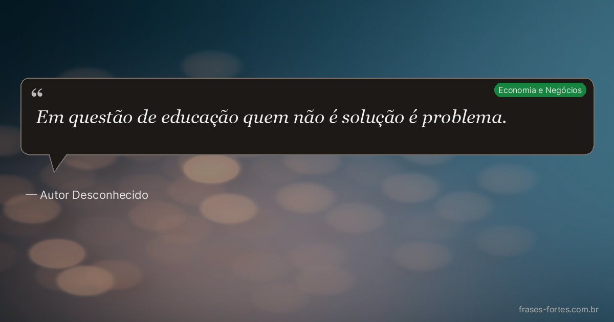 Frase de Autor Desconhecido