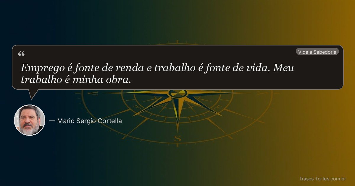 Frase de Mario Sergio Cortella