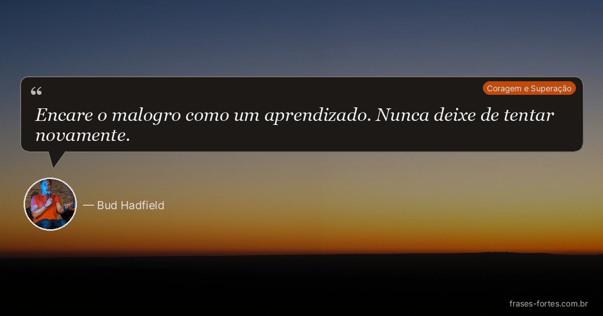 Frase de Bud Hadfield