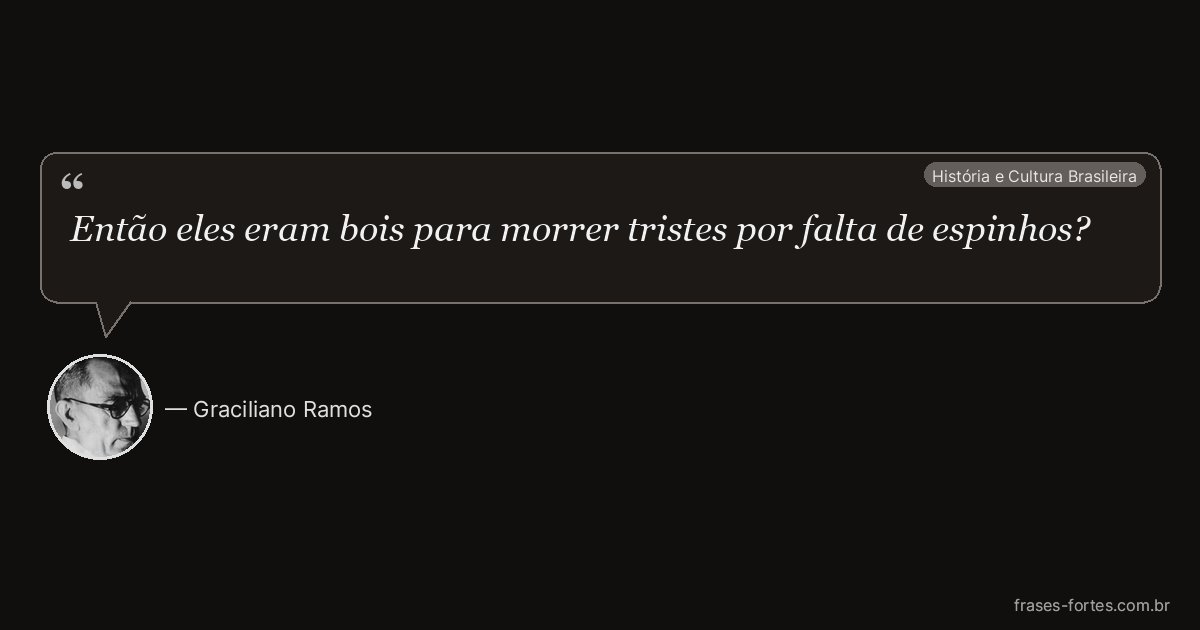Frase de Graciliano Ramos