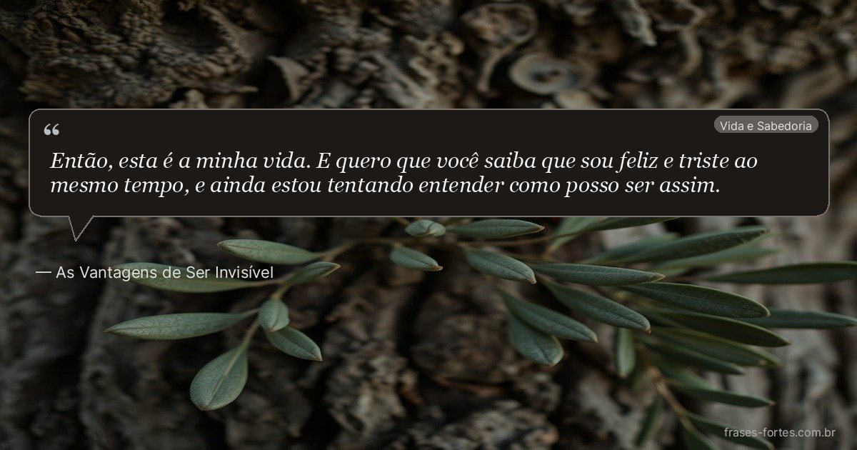 Frase de As Vantagens de Ser Invisível