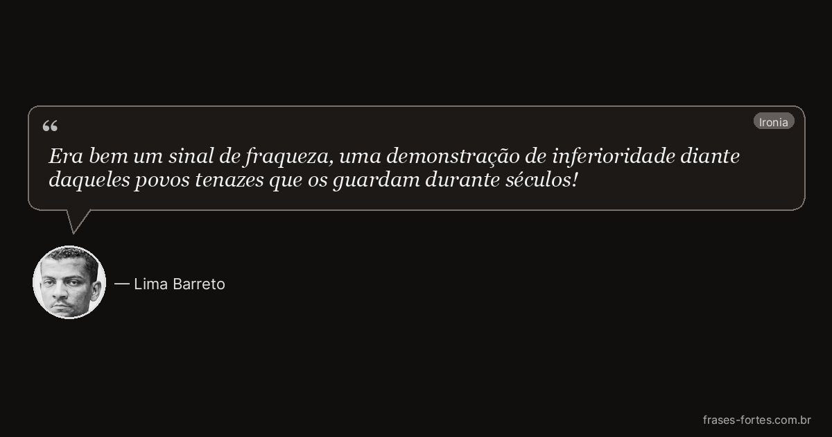 Frase de Lima Barreto