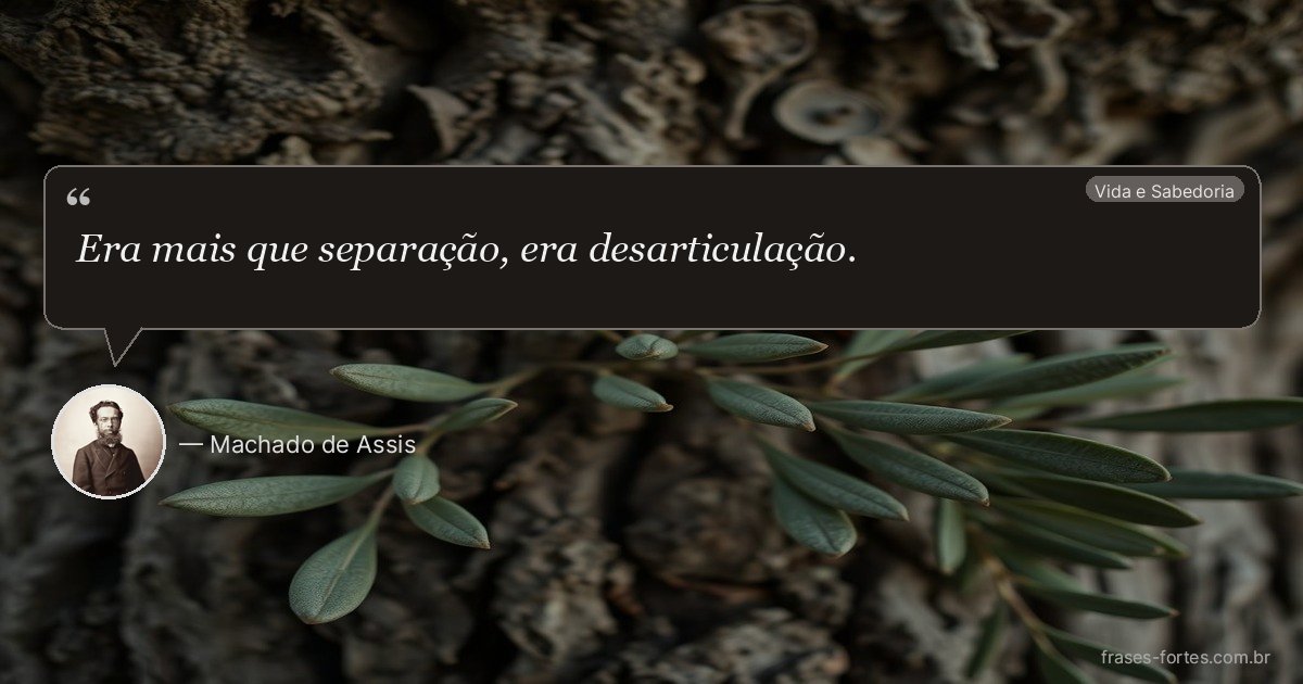 Frase de Machado de Assis