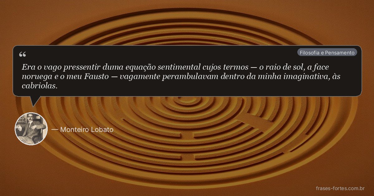 Frase de Monteiro Lobato