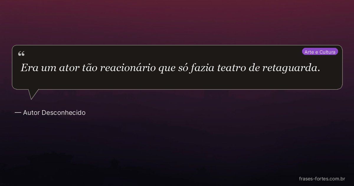 Frase de Autor Desconhecido