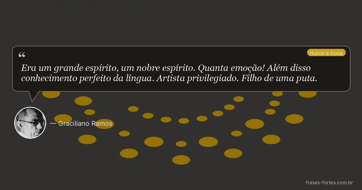 Frase de Graciliano Ramos