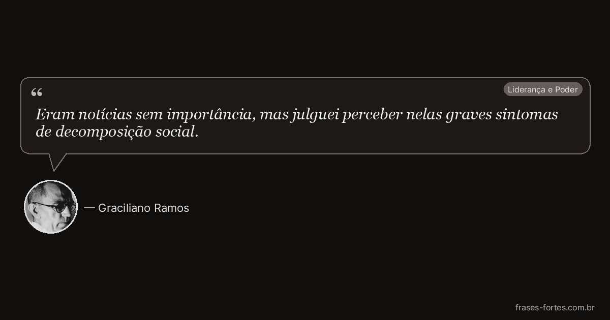 Frase de Graciliano Ramos