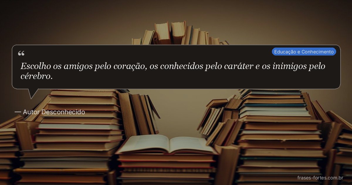 Frase de Autor Desconhecido