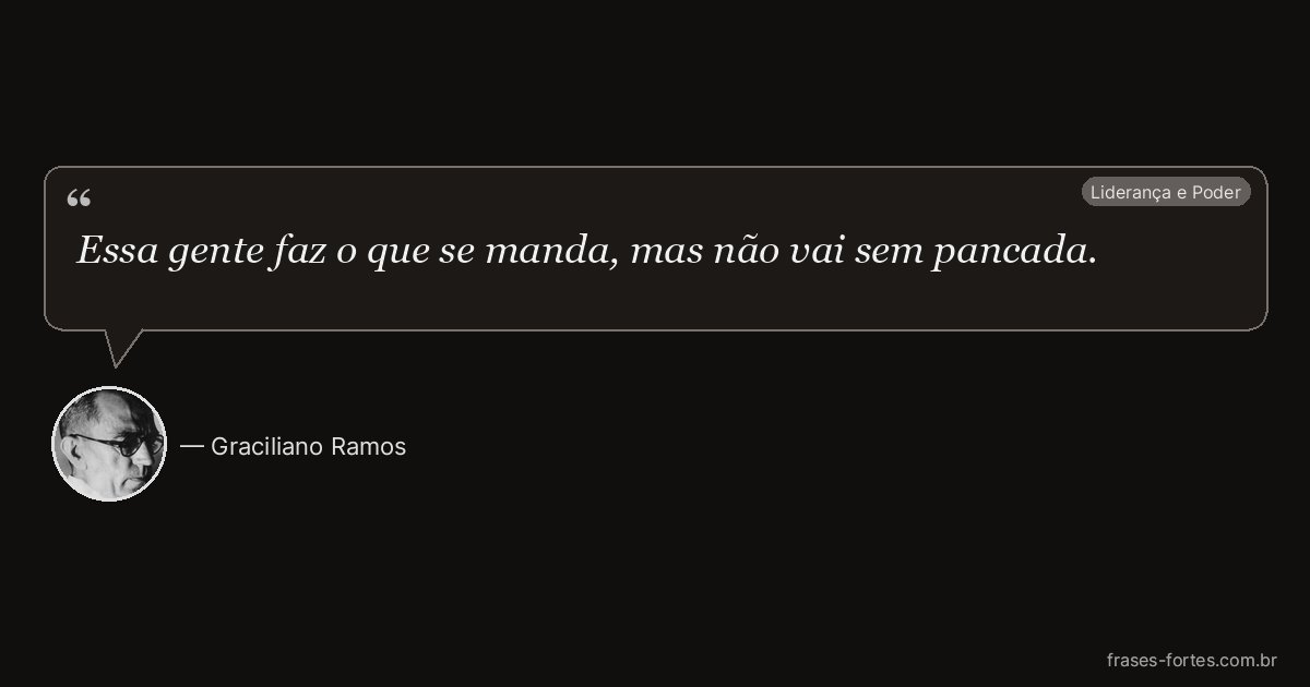 Frase de Graciliano Ramos