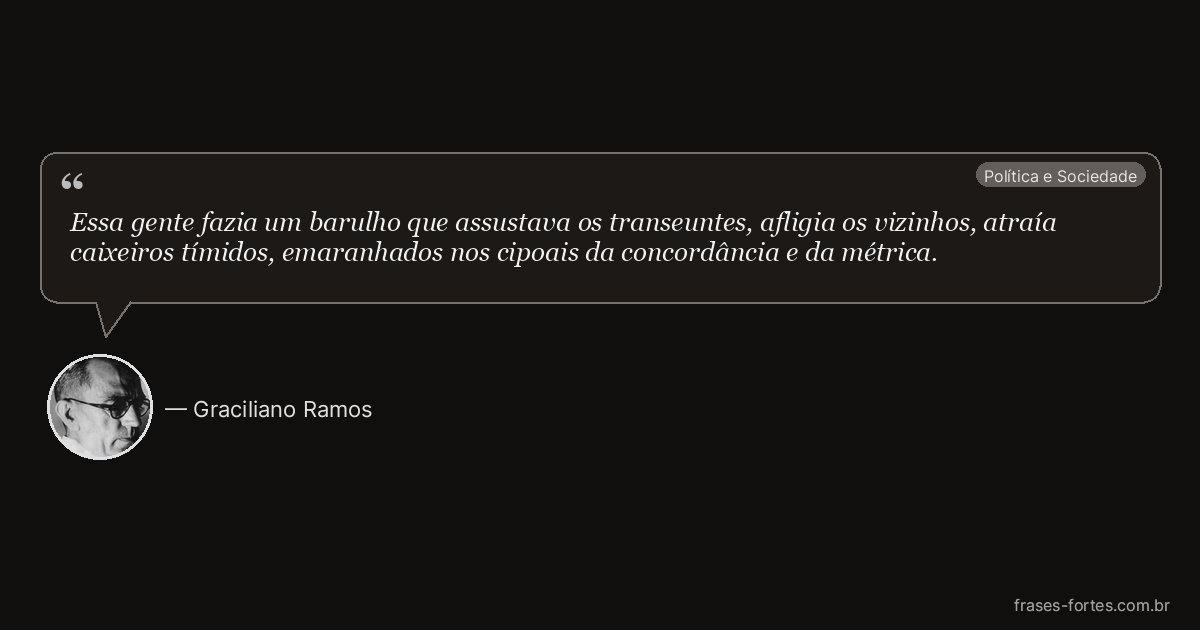 Frase de Graciliano Ramos