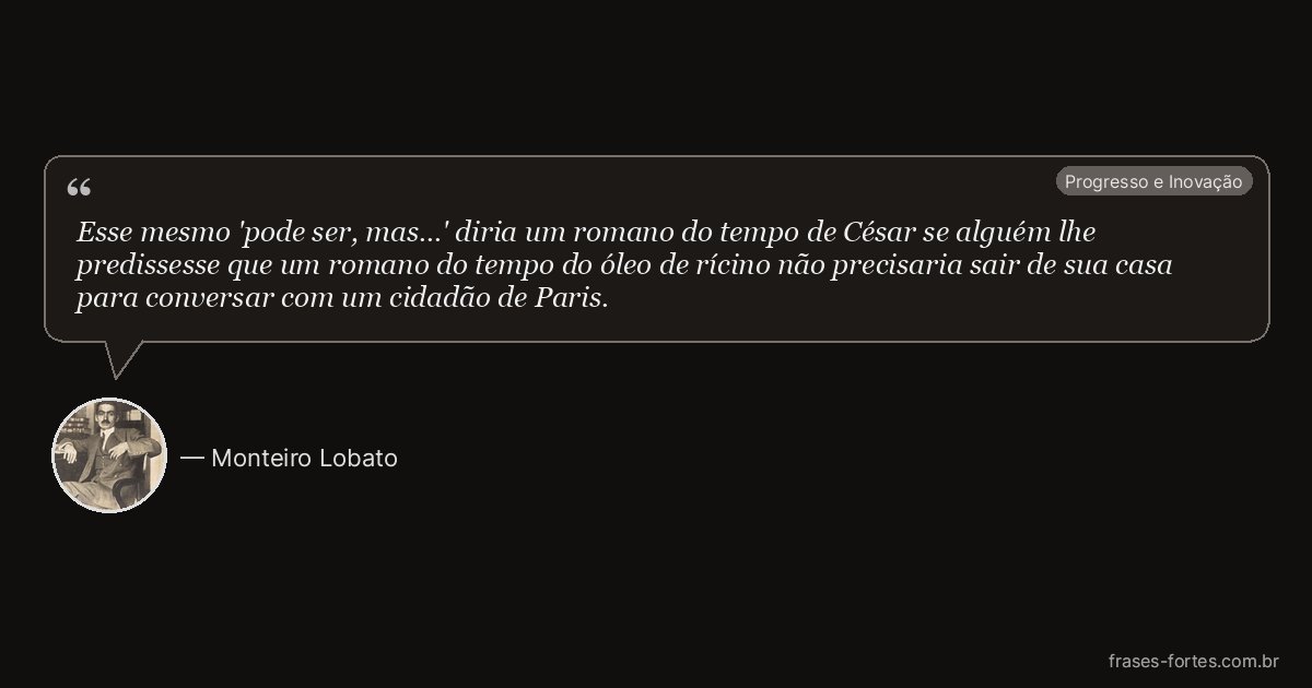 Frase de Monteiro Lobato