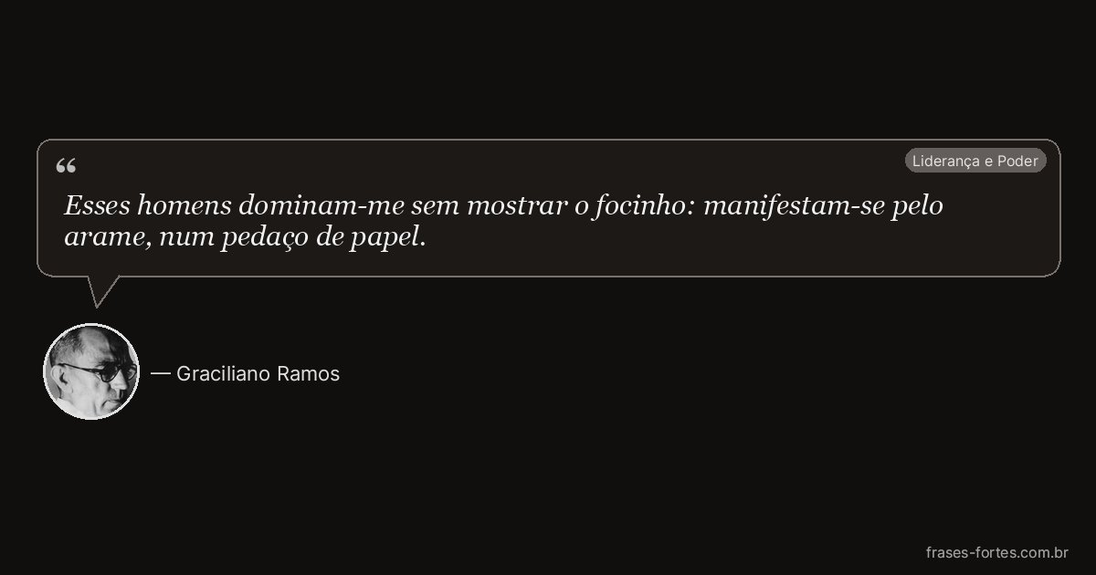 Frase de Graciliano Ramos