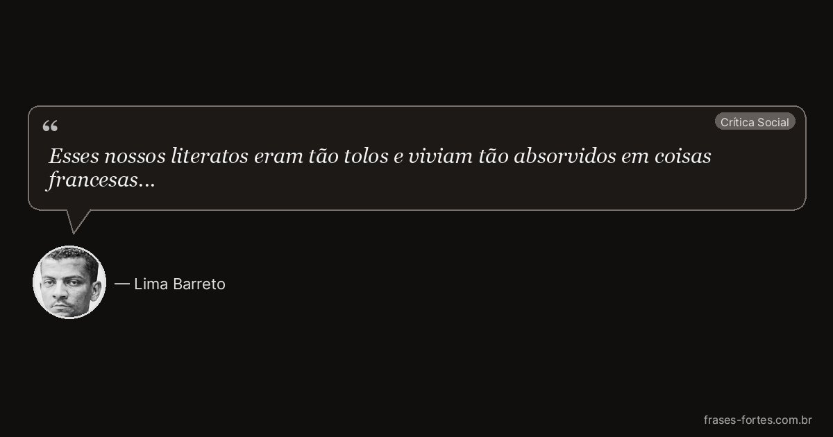 Frase de Lima Barreto
