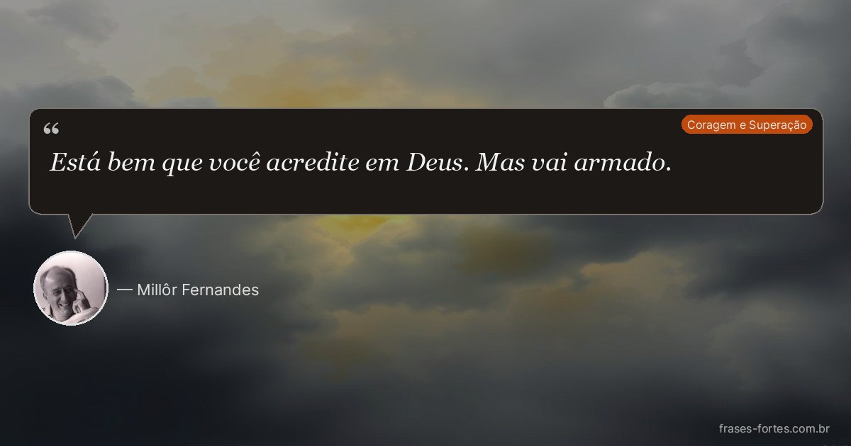 Frase de Millôr Fernandes
