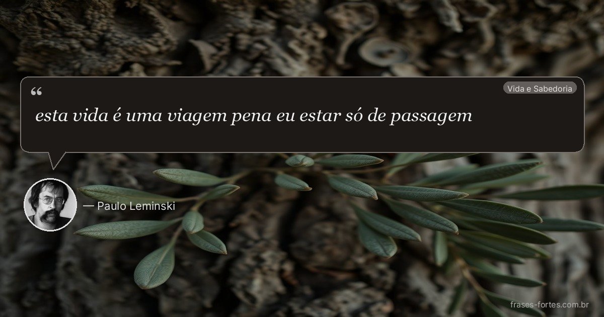 Frase de Paulo Leminski