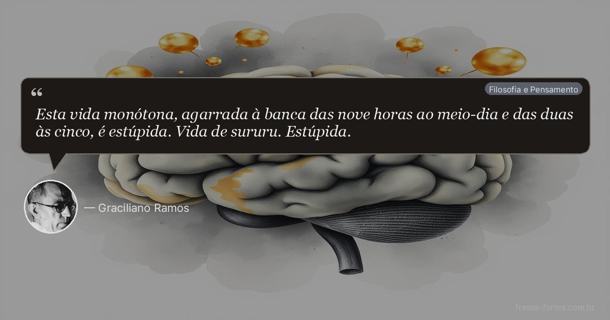 Frase de Graciliano Ramos